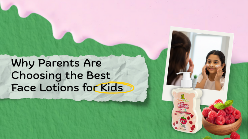 Why Parents Are Choosing the Best Face Lotions for Kids
