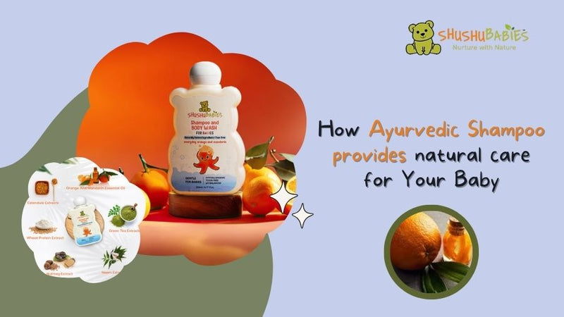 How Ayurvedic Shampoo provides natural care for Your Baby