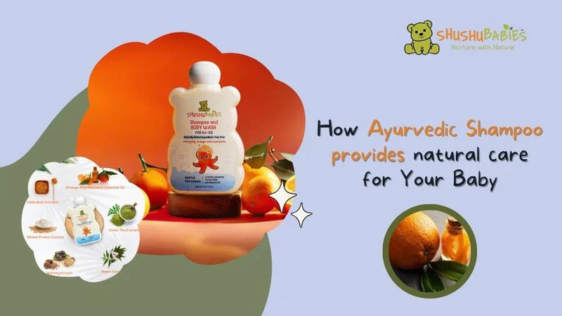 How Ayurvedic Shampoo provides natural care for Your Baby