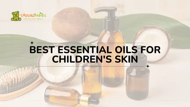 How to Use Essential Oils Safely and Effectively on Kid's Skin