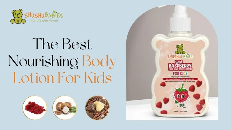 The Best Nourishing Body Lotion for Kids