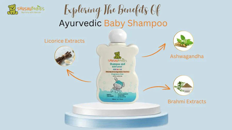 Exploring the Benefits of Ayurvedic Baby Shampoo