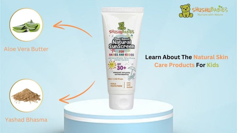 Learn about the Natural Skin Care Products for Kids