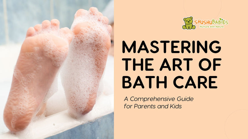 Mastering the Art of Bath Care: A Comprehensive Guide for Parents and Kids