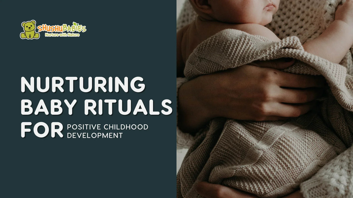 Child Hood Rituals Nurturing Baby Rituals for Positive Childhood Development – ShuShu Babies