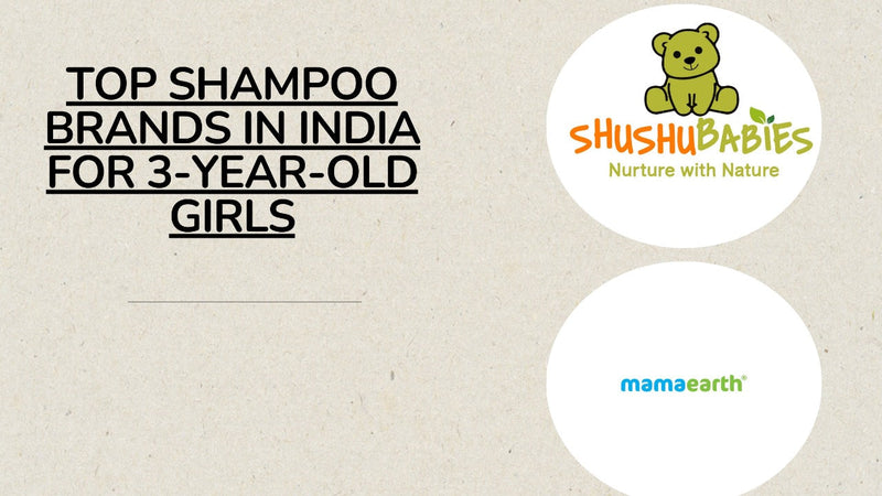 Top Shampoo Brands in India for 3-Year-Old Girls: Safe, Gentle & Parent-Approved