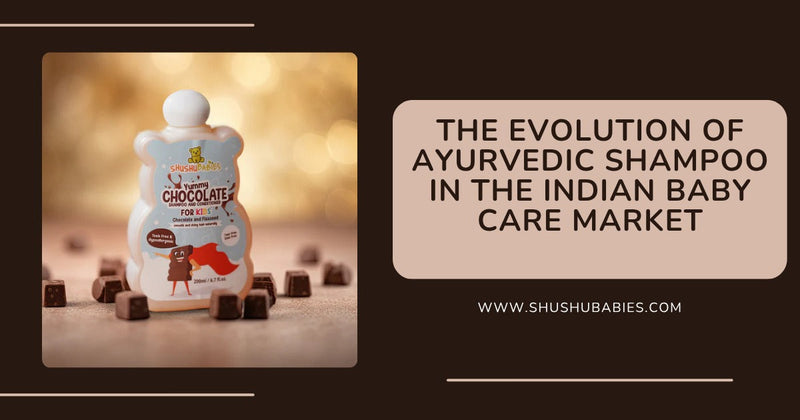 The Evolution of Ayurvedic Shampoo in the Indian Baby Care Market
