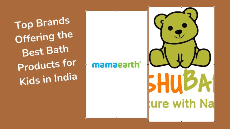 Kids Bath Collection: Top 11 Brands Offering the Best Bath Products for Kids in India