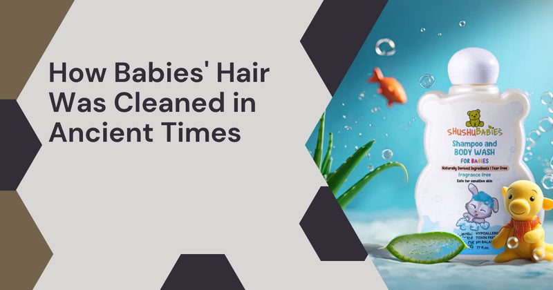 How Babies' Hair Was Cleaned in Ancient Times – And Why Ayurvedic Baby Shampoo Still Matters Today