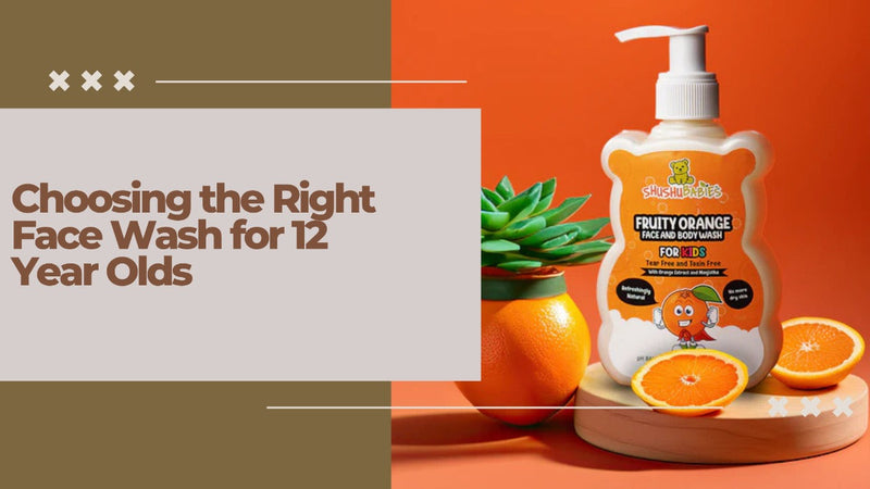 Choosing the Right Face Wash for 12 Year Olds - Gentle Care for Growing Skin