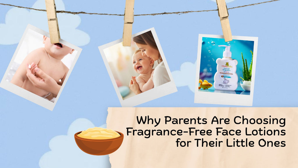 Why Parents Are Choosing Fragrance-Free Face Lotions for Their Little Ones