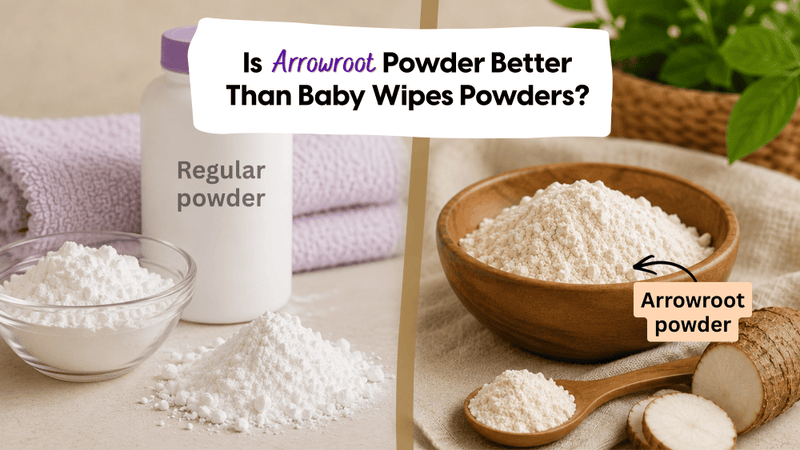 Is Arrowroot Powder Better Than Baby Wipes Powders?