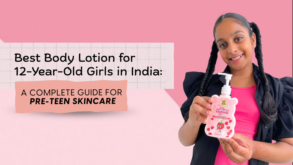 Best Body Lotion for 12-Year-Old Girls in India: A Complete Guide for Pre-Teen Skincare